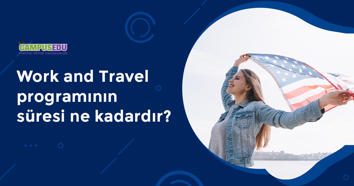 Work and Travel Programının Süresi Ne Kadardır?