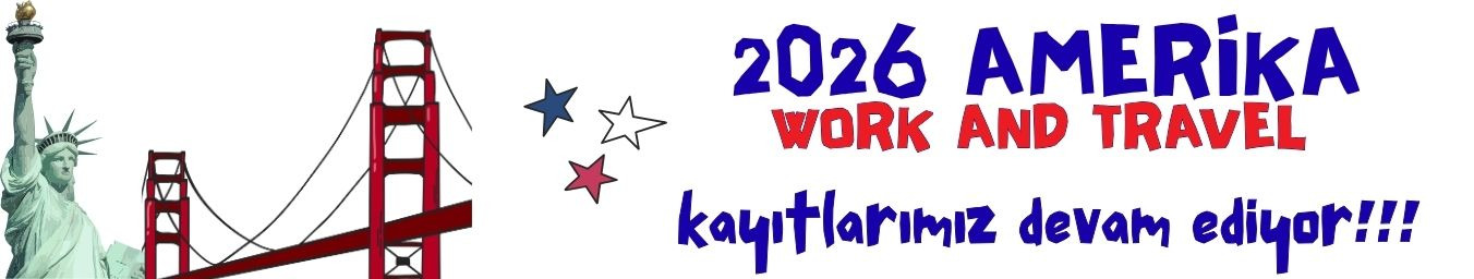 Work and Travel 2026 Kayıtları Hızla Devam Ediyor!!!